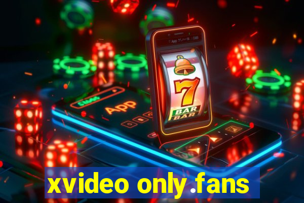 xvideo only.fans